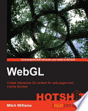 WebGL hotshot : create interactive 3D content for web pages and mobile devices /