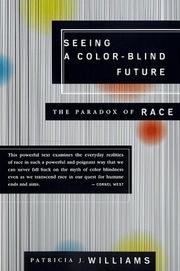 Seeing a color-blind future : the paradox of race /