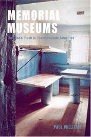 Memorial museums : the global rush to commemorate atrocities /