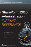 SharePoint 2010 administration instant reference /