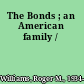 The Bonds ; an American family /