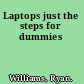 Laptops just the steps for dummies
