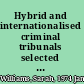 Hybrid and internationalised criminal tribunals selected jurisdictional issues /