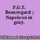 P.G.T. Beauregard ; Napoleon in gray.
