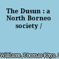 The Dusun : a North Borneo society /