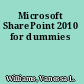 Microsoft SharePoint 2010 for dummies