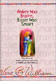 Amber was brave, Essie was smart : the story of Amber and Essie told here in poems and pictures /
