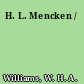 H. L. Mencken /