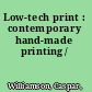 Low-tech print : contemporary hand-made printing /