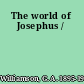 The world of Josephus /