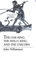 The oak king, the holly king, and the unicorn : the myths and symbolism of the unicorn tapestries /