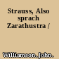 Strauss, Also sprach Zarathustra /