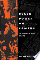 Black power on campus the University of Illinois, 1965-75 /