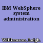 IBM WebSphere system administration