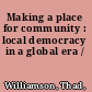 Making a place for community : local democracy in a global era /