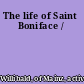 The life of Saint Boniface /