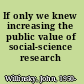 If only we knew increasing the public value of social-science research /