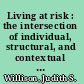 Living at risk : the intersection of individual, structural, and contextual risk correlates among women incarcerated for violent crime /
