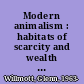 Modern animalism : habitats of scarcity and wealth in comics and literature /