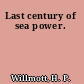 Last century of sea power.