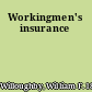 Workingmen's insurance
