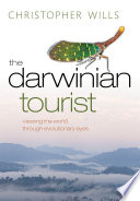 The Darwinian tourist viewing the world through evolutionary eyes /