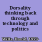 Dorsality thinking back through technology and politics /