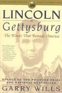 Lincoln at Gettysburg : the words that remade America /