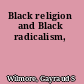 Black religion and Black radicalism,