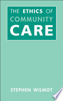 The ethics of community care /