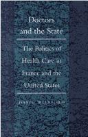 Doctors and the state : the politics of health care in France and the United States /