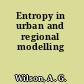 Entropy in urban and regional modelling