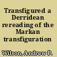 Transfigured a Derridean rereading of the Markan transfiguration /