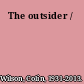 The outsider /