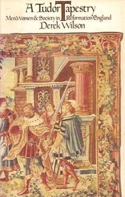 A Tudor tapestry : men, women, and society in Reformation England /