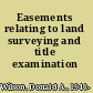 Easements relating to land surveying and title examination