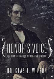 Honor's voice : the transformation of Abraham Lincoln /