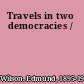 Travels in two democracies /