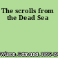 The scrolls from the Dead Sea