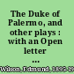 The Duke of Palermo, and other plays : with an Open letter to Mike Nichols.