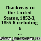 Thackeray in the United States, 1852-3, 1855-6 including a record of a variety of Thackerayana;