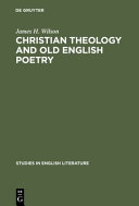 Christian theology and old English poetry /