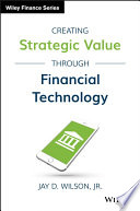 Creating strategic value through financial technology /