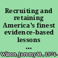 Recruiting and retaining America's finest evidence-based lessons for police workforce planning /