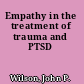 Empathy in the treatment of trauma and PTSD