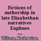 Fictions of authorship in late Elizabethan narratives Euphues in Arcadia /