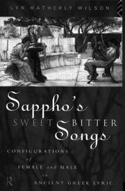 Sappho's sweetbitter songs : configurations of female and male in ancient Greek lyric /