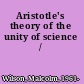 Aristotle's theory of the unity of science /