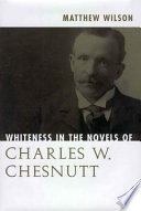 Whiteness in the novels of Charles W. Chesnutt