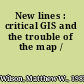 New lines : critical GIS and the trouble of the map /